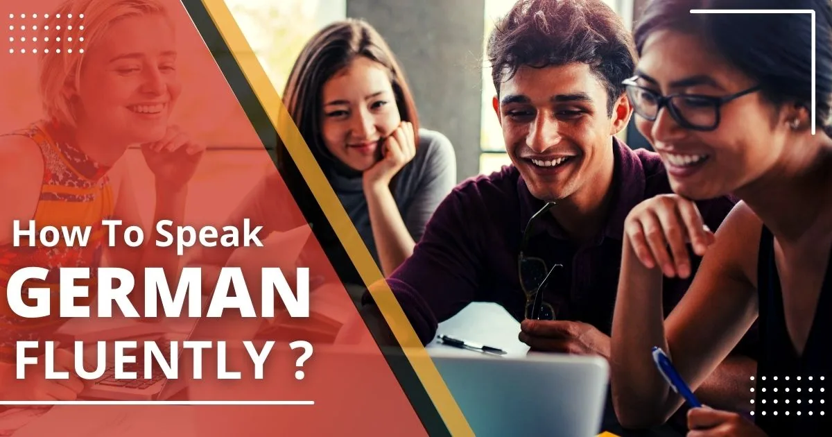How to speak german fluently