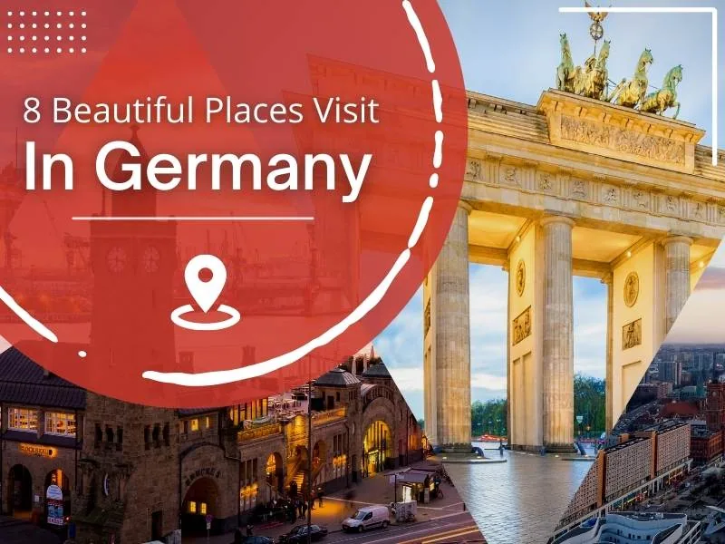 8 Beautiful places to visit in Germany