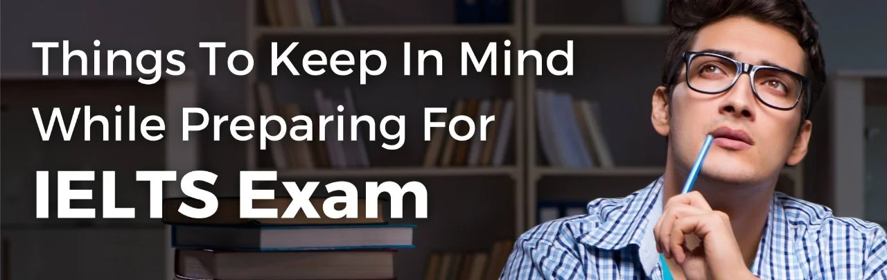 Things To Keep in Mind While Preparing For IELTS Exam