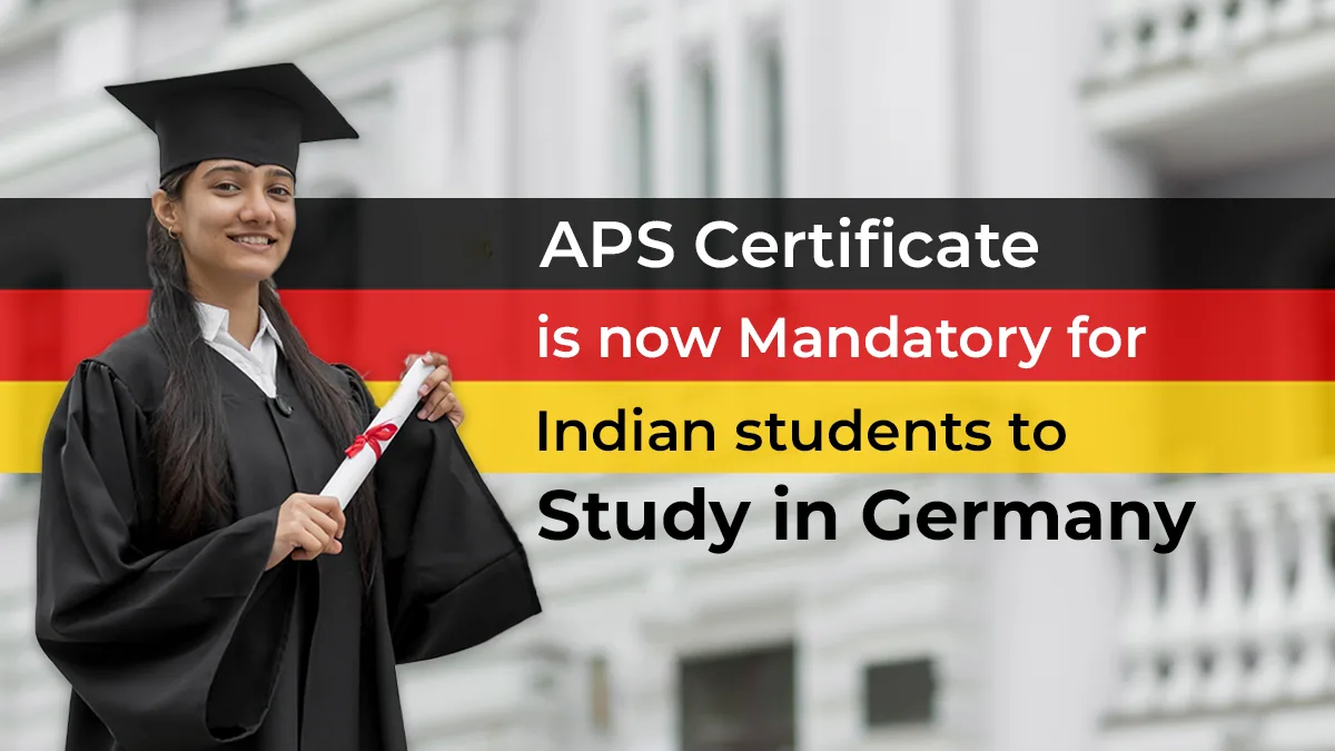 APS Certificate is now Mandatory for Indian students to study in Germany