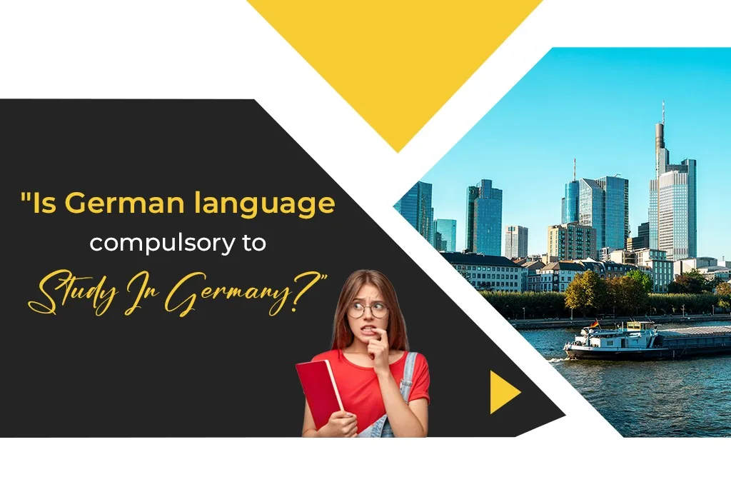 Is German Language Compulsory to Study in Germany?
