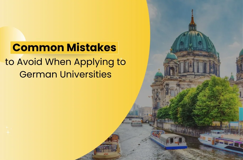 Common Mistakes to Avoid When Applying to German Universities