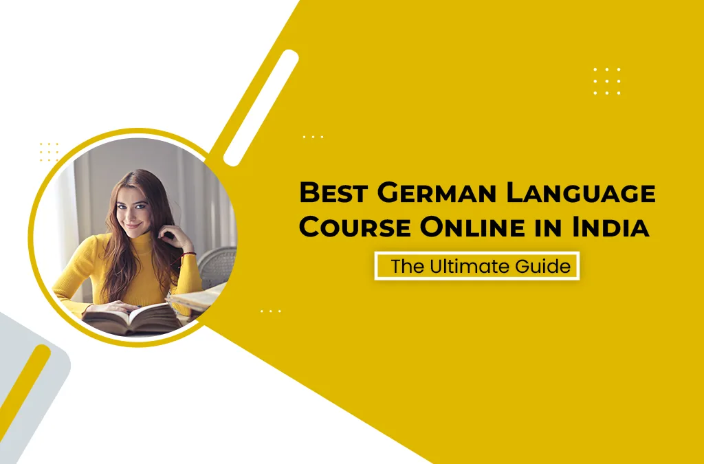 Best German Language Course Online in India – The Ultimate