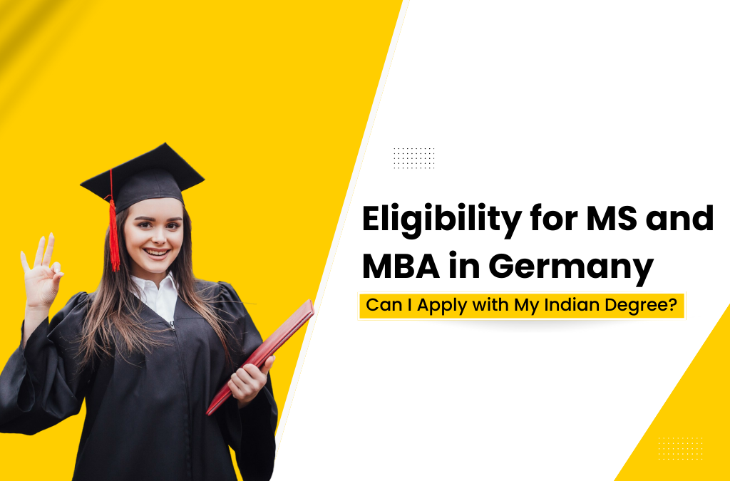 Eligibility for MS and MBA in Germany – Can I Apply with My Indian Degree?