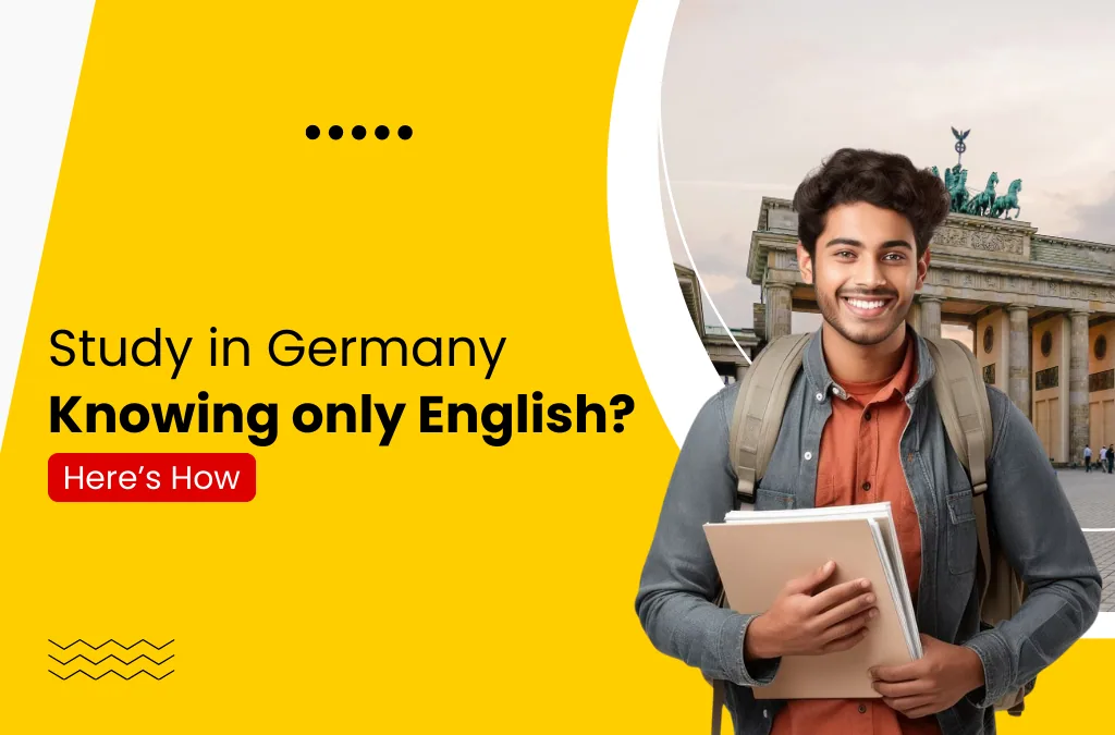 Study in Germany Knowing only English? Here’s How