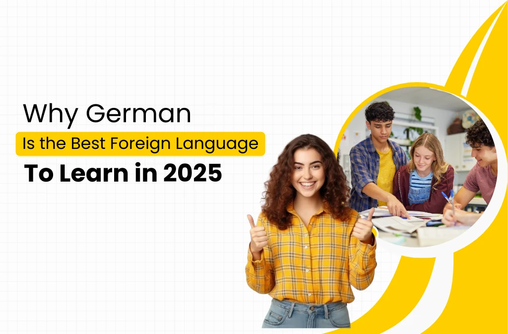 Why German Is the Best Foreign Language to Learn in 2025