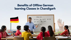 Benefits of Offline German learning Classes in Chandigarh