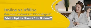 Online vs Offline German Classes in Chandigarh