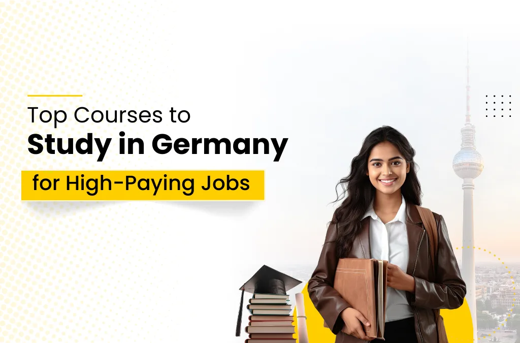Top Courses to Study in Germany for High-Paying Jobs