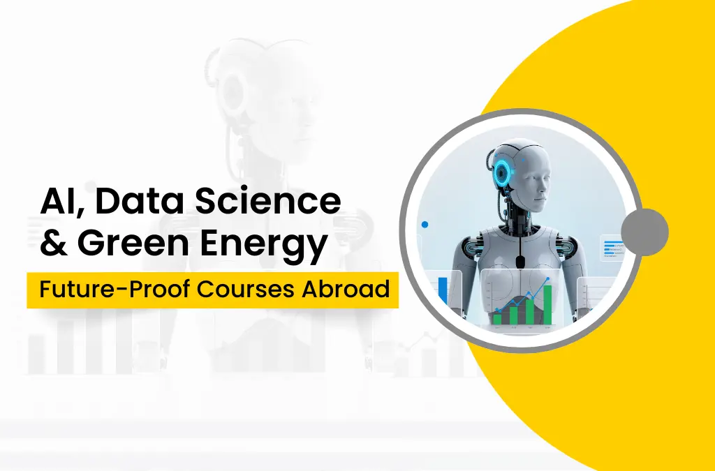 AI, Data Science & Green Energy: Future-Proof Courses Abroad