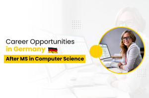 Career Opportunities in Germany After MS Computer Science