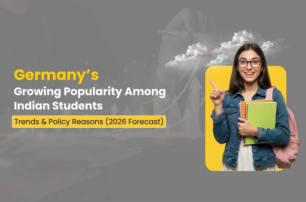 Germany’s Growing Popularity Among Indian Students: Trends & Policy Reasons (2026 Forecast)