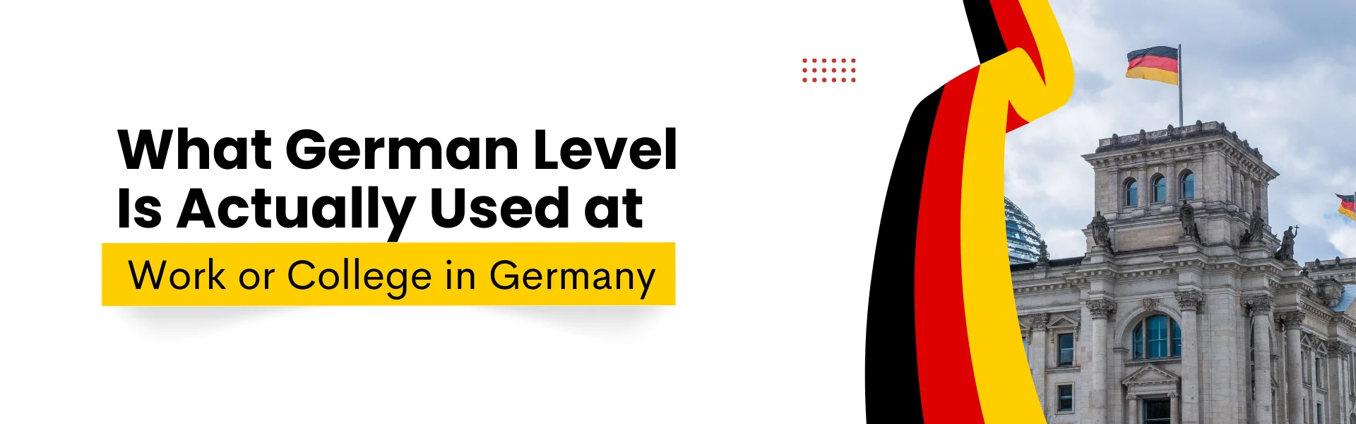 What German Level Is Actually Used at Work or College in Germany