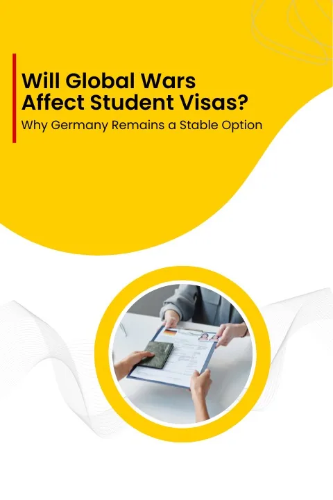 Will Global Wars Affect Student Visas? Why Germany Remains a Stable Option - YES Germany