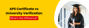 APS Certificate vs University Verification