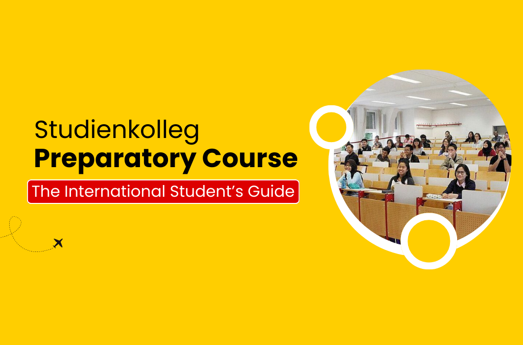 Studienkolleg Preparatory Course: The International Student’s Guide