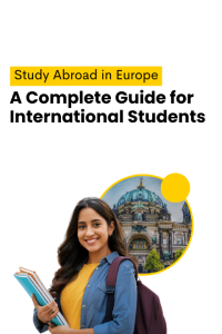 Study Abroad in Europe: A Complete Guide for International Students