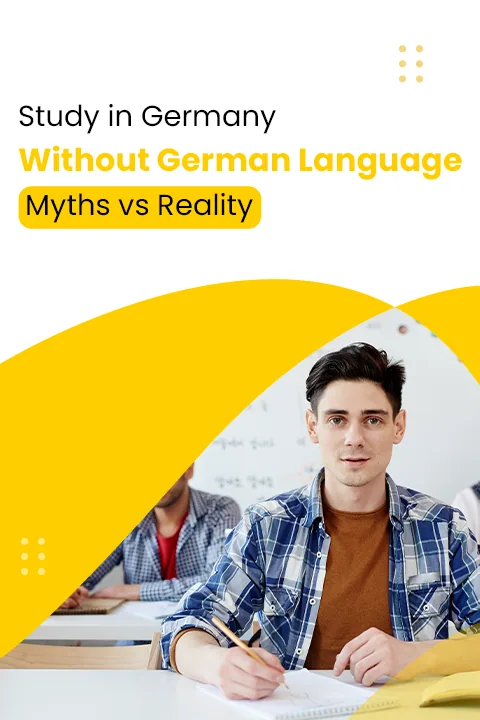 Study in Germany Without German Language: Myths Vs Reality