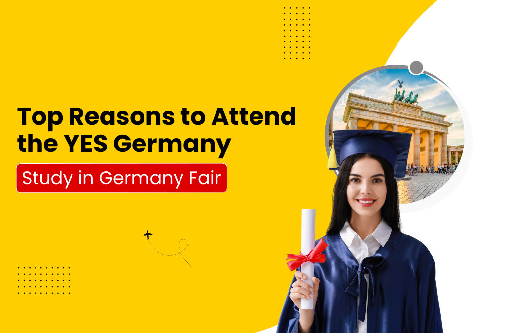 Top Reasons to Attend the YES Germany- Study in Germany Fair
