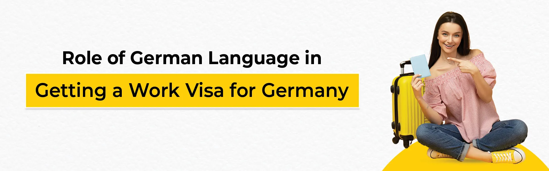 Role of German Language in Getting a Work Visa for Germany