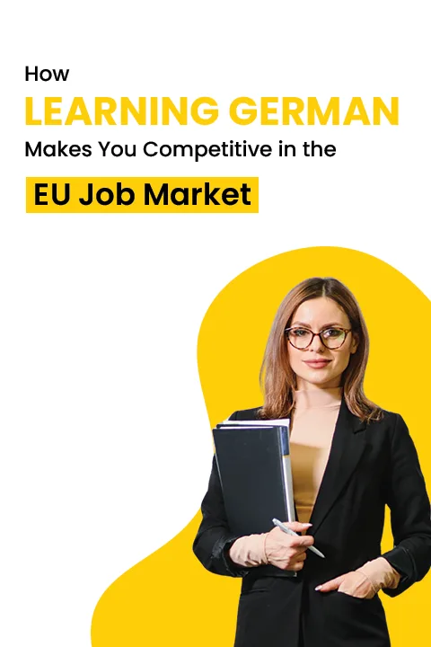 How Learning German Makes You Competitive in the EU Job Market